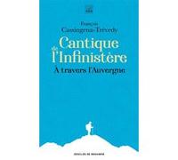 Cantique de l'Infinistère François Cassingena-Trévedy (Auteur)