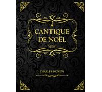 Cantique De Noël: Charles Dickens - Conte de Noël