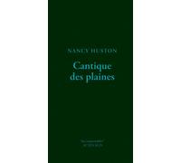 Nancy Huston – Cantique des plaines – Roman – Broché (Actes Sud)