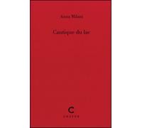 Cantique du lac - Anna Milani - Cheyne Eds - broché - Poésie