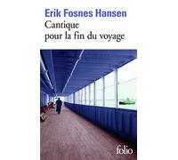 Erik Fosnes-Hansen – Cantique pour la fin du voyage – Roman – Poche