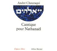 Cantique pour Nathanaël - André Chouraqui - Albin Michel - Poche - Livre