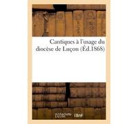 Cantiques à l'usage du diocèse de Luçon - Collectif - Hachette Bnf - broché - Livre