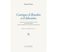 Cantiques d'Abandon et d'adoration Quatorze chants extraits du Divan de Younous Emre, choisis, présentées et traduits du Turk Seldjouqide par Remy Dor. Bilingue Turk Seldjouqide-Français - Younous Emr