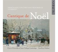 Cantiques de Noël - Musique pour Noël de Berlioz À Debussy