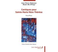Cantiques pour Sainte Marie Mère Thérèse Poésie - Jean Pierre Makosso - Les Impliqués - broché - Poésie