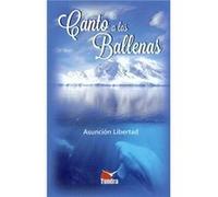 Canto A Las Ballenas - [Livre en VO] Libertad, Asunción (Auteur)