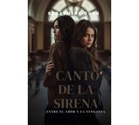 CANTO DE SIRENA: Entre el amor y la venganza