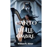 CANTO DELLE OMBRE: Un romanzo paranormale