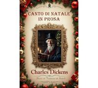 Canto di Natale in Prosa: Storia di Fantasmi di Natale