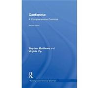 Cantonese A Comprehensive Grammar by Stephen Matthews Stephen Matthews (Auteur)