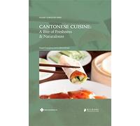 Cantonese Cuisine: A Bite of Freshness & Naturalness