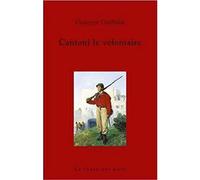 Cantoni le volontaire - Giuseppe Garibaldi - La Fosse Aux Ours - broché - Roman