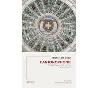 Cantonophonie: Sur l'origine des noms de cantons