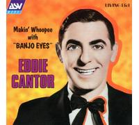 Cantor, Eddie - Makin' Whopee with Banjo Eyes