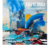 Cantores Lucis - Full of Grace [Import]