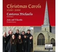 Cantores Michaelis & Keith Davis & Elizabeth Kenny - Cantores Michaelis & Keith Davis & Elizabeth Kenny: Christmas Carols 1500-2000