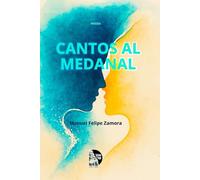 Cantos al medanal: Poemas de amor, memoria y deseo entre dunas, mar y sierra