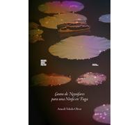 Cantos de Nenúfares para una Ninfa en Fuga