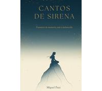 Cantos de sirena: Poemario de memoria, mar y melancolía