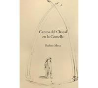 Cantos del Chacal en la Comella: El cuervo, El chacal, el Dolido y la Liebre