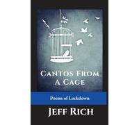 Cantos from a Cage Poems of Lockdown.