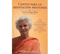 Cantos para la meditación profunda (Chanting for Deep Meditation - Spanish edition)