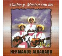 Cantos Y Musica Con Los Hermanos Alvarado Vol. 4