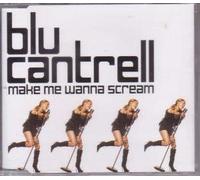 Cantrell, Blu - Make Me Wanna Scream-Ecd [Import]