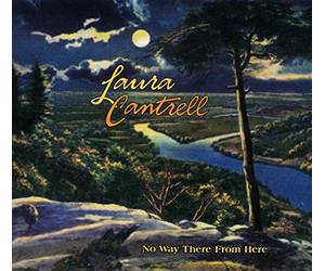Cantrell, Laura - No Way There from Here