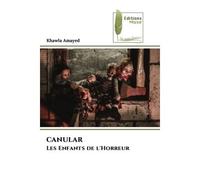 CANULAR Les Enfants de l'Horreur - Amayed Khawla - Muse Editions - Poche - Roman