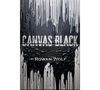 Canvas Black - Rowan Wolf - Alex Parker Publishing - ebook (ePub) - Livre