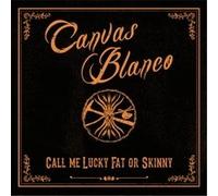 Canvas Blanco - Call Me Lucky Fat Or. [Import]