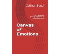 Canvas of Emotions: A Lyrical Journey Through the Colors of Human Experience