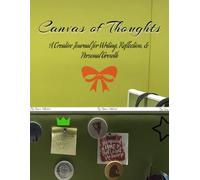 Canvas of Thoughts: A Notebook for Achieving Personal Growth and Embracing Change.