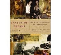 Canyon of Dreams: The Magic and the Music of Laurel Canyon (Hardcover)