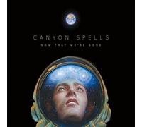 Canyon Spells Now That We're Gone (Vinyl)