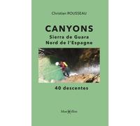 Canyons : Sierra de Guara, nord de l'Espagne