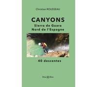 Canyons : Sierra de Guara, nord de l'Espagne