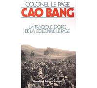 Cao Bang la tragique epopée de la colonne Le Page