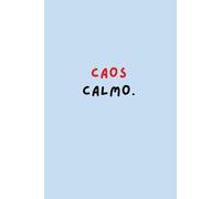 CAOS CALMO - Quaderno a righe 6x9” | 120 pagine: Un diario per trovare equilibrio tra confusione e bellezza