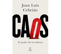Caos. El poder de los idiotas