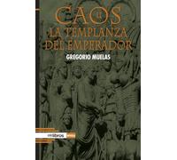 CAOS II La Templanza del Emperador: Novela histórica de la Roma gobernada por Constantino el Grande