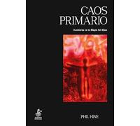 Caos Primario: Aventuras en la Magia del Caos