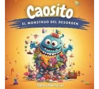 Caosito, El Monstruo Del Desorden