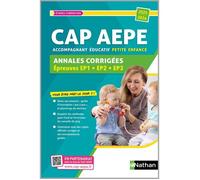 CAP Accompagnant educatif petite enfance - AEPE - Annales corrigees 2025-2026 - Nathan
