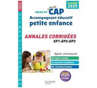 Cap Accompagnant Éducatif Petite Enfance - Annales Corrigées Ep1-Ep2-Ep3