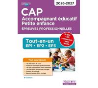 Cap Accompagnant Éducatif Petite Enfance Epreuves Professionnelle Tout-En-Un - Ep1, Ep2 Et Ep3
