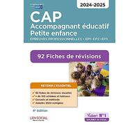 Cap Accompagnant Éducatif Petite Enfance - Epreuves Professionnelles - Ep1-Ep2-Ep3 - 92 Fiches De Révisions