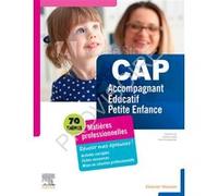 Cap Accompagnant Educatif Petite Enfance - Matières Professionnelles - Réussir Mes Épreuves